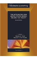 The Integrated 2006 United States Model Income Tax Treaty, Revised Edition