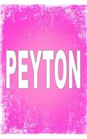 Peyton: 100 Pages 6 X 9 Personalized Name on Journal Notebook