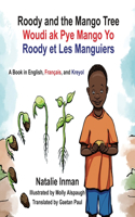 Roody and the Mango Tree: A Book in English, Français, and Kreyol: A Book in English, Français, and Kreyol