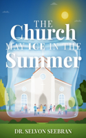 Church May Ice in the Summer