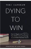 Dying to Win