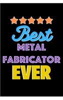 Best Metal Fabricator Evers Notebook - Metal Fabricator Funny Gift