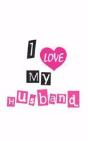I Love My Husband