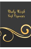 Daily Work Task Organizer: Work Day Organizer Journal, Schedule Task And Keep Tracker Of Activities, Weekly Planner Personal And Business. To Do List And Action Day (Gift)