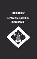 Merry Christmas Moose: Merry Christmoose 6x9 100 Pages