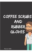 2020 Planner Coffee, Scrubs & Rubber Gloves