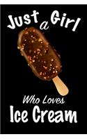 Just A Girl Who Loves Ice Cream
