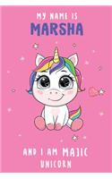 My Name is Marsha and I am magical Unicorn