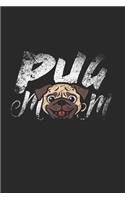 Pug Mom Notebook: Diary Journal 6x9 inches with 120 Dot Grid Pages