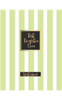 Best Daughter Ever Sketchbook: Journal, Sketch, Art Gifts for Kids, Gifts for Girls, 8 x 5 x 11 Blank Book 120 Pages (Sketchbooks for Kids and Adults)