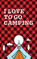 I Love To Go Camping