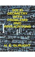 Solid Geometry with Problems and Applications