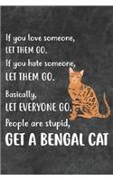 Get A Bengal Cat Notebook Journal