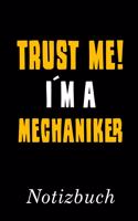 Trust Me I´m A Mechaniker Notizbuch