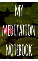 My Meditation Notebook