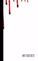 white blood notes