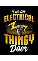 I'm An Electrical Thingy Doer