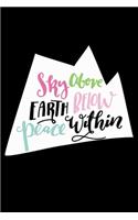 Sky Above Earth Below Peace Within