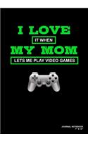 I Love It When My Mom Lets Me Play Video Games