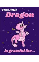 This Little Dragon is greateful for...