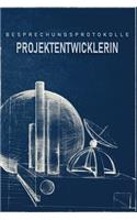 Besprechungsprotokolle Projektentwicklerin: Das Notizbuch für Besprechungen. Mit vorgefertigten Besprechungsprotokollen als Doppelseite mit Terminen, Themen, ToDo-Listen und zum Eintragen von 
