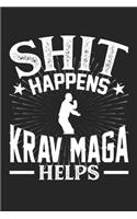 Shit Happens Krav Maga Helps