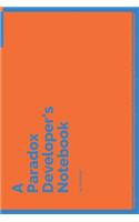A Paradox Developer's Notebook: 150 Dotted Grid Pages customized for Paradox Programmers and Developers with individually Numbered Pages. Notebook with Vibrant Colour Softcover des(171 A Dev NB Blue and Orange)
