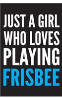 Just a Girl Who Loves Playing Frisbee