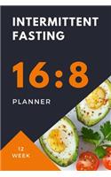 16: 8 INTERMITTENT FASTING Planner: 12 week food JOURNAL and fitness tracker will help you discover the benefits of fasting IF diet helps weight loss an