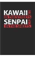 Kawaii In The Streets Senpai In The Sheets