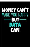 Money Can't Make You Happy But Data Can
