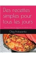 Des recettes simples pour tous les jours