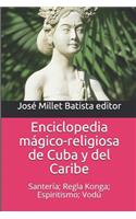 Enciclopedia Mágico-Religiosa de Cuba Y del Caribe