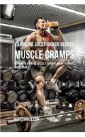49 Juicing Solutions to Reduce Muscle Cramps: Eliminate Painful Muscle Cramps Using Natures Ingredients