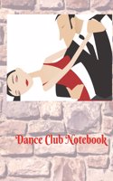 Dance Club Notebook (17): Dance Club Notebook; Dance Club Journal; Dance Club Log Book; Dance Club Composition Book: Wide Ruled Lined; 135 sheets/270 pages (7.44 x 9.69") Cre
