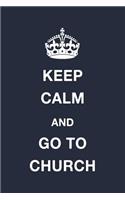 Keep Calm and Go to Church