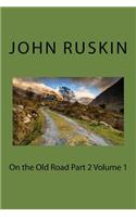 On the Old Road Part 2 Volume 1