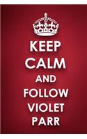 Keep Calm And Follow Violet Parr