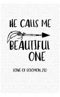 He Calls Me Beautiful One Song of Solomon 2