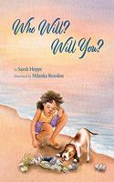 Who Will? Will You?