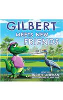 Gilbert Meets New Friends