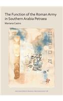 The Function of the Roman Army in Southern Arabia Petraea