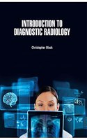 INTRODUCTION TO DIAGNOSTIC RADIOLOGY