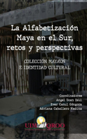 La Alfabetización Maya en el Sur, retos y perspectivas