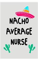 Nacho Average Nurse