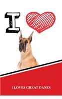 I Love Great Danes: Draw and Write Notebook Journal Diary Featuring 120 Pages 6x9