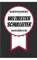 Notizbuch - Zertifiziert - Weltbester - Schulleiter: Handlicher Planer - A5 Format - Geschenk Im Beruf - Linierte Seiten
