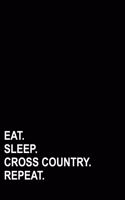 Eat Sleep Cross Country Repeat: Graph Paper Notebook: 1/2 Inch Squares Without Border