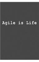 Agile Is Life