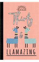 Thirty and Llamazing